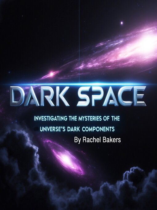 Title details for Dark Space by Rachel Bakers - Wait list